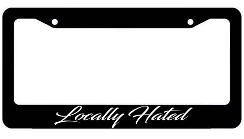 Locally Hated License Plate Frame - JDM KDM plate Cover - The Sticky Side