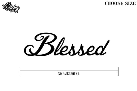 Blessed Sticker Decal - JDM Choose Size - The Sticky Side