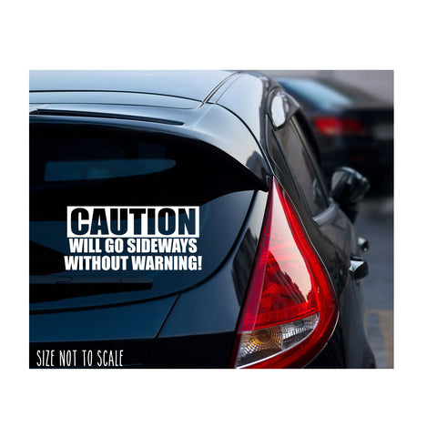 Caution will go sideways without warning sticker funny JDM Drift car window