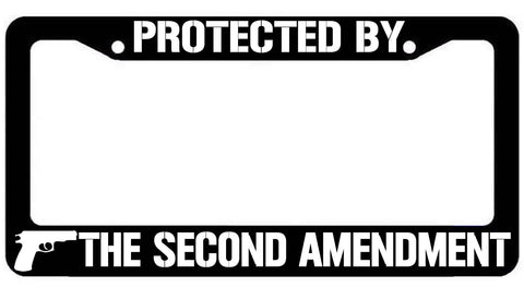 Protected By The Second Amendment License Plate Frame - 2nd Amendment 2A