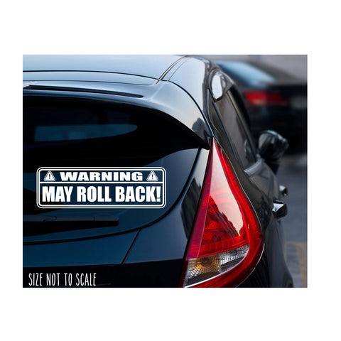 Warning May Roll Back sticker decal shift racing JDM Funny drift car window 8&quot; Choose Color