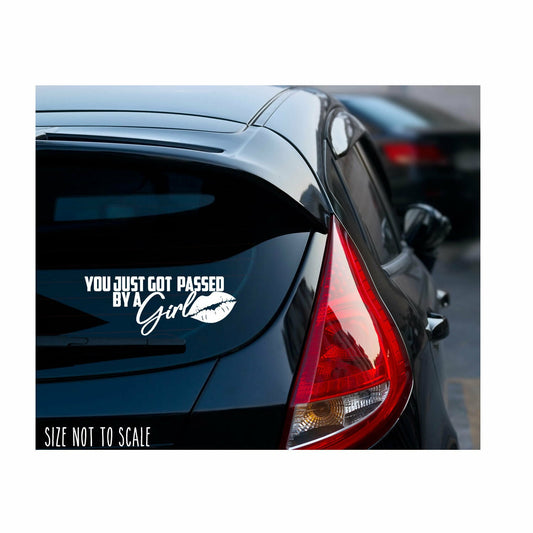You Just got Passed by a Girl Decal Sticker Lady Chick Funny Race JDM Drift 8"