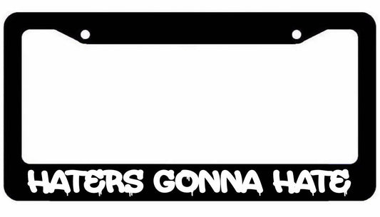 Haters Gonna Hate Black License Plate Car Frame Funny JDM Hater