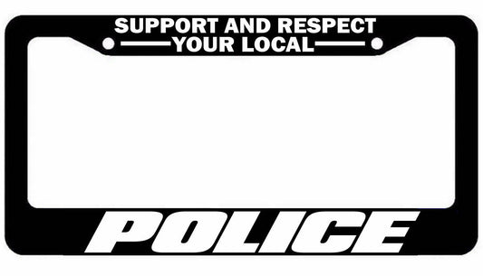 Support and Respect Local Police license plate frame car truck SUV Blue Line