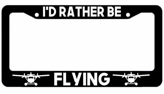 Id Rather be Flying License Plate Frame Cover - Seaplane Plane Pilot