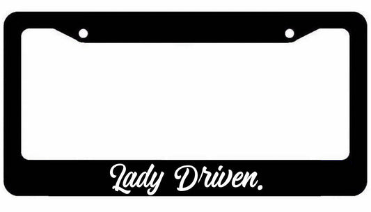 LADY DRIVEN License Plate Frame jdm low slow Female