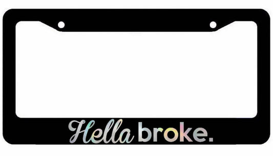 HellaBroke Funny JDM Black License Plate Frame JDM Oil Slick Silver art