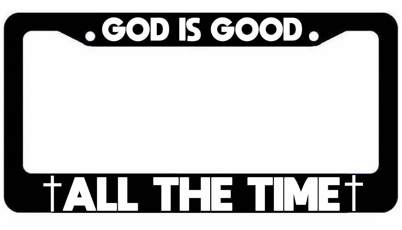 God is Good All The time License Plate Frame - JDM KDM Plate Cover Christian