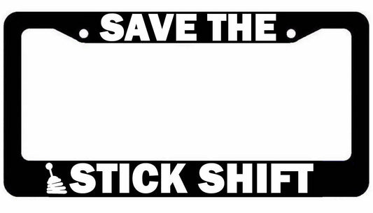 Save The Stickshift License Plate Frame - Plate Cover JDM KDM Racing