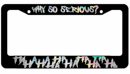 Joker Why so serious Hahaha Serious Super Evil License Plate Frame Oil Silver #1