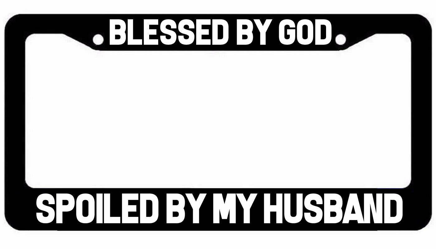 Blessed my God Spoiled by my Husband License Plate Frame jdm Wifey
