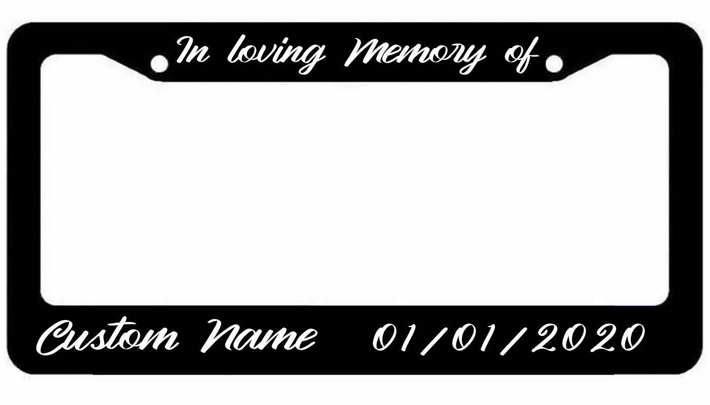 In loving Memory Custom License Plate Frame Personalized