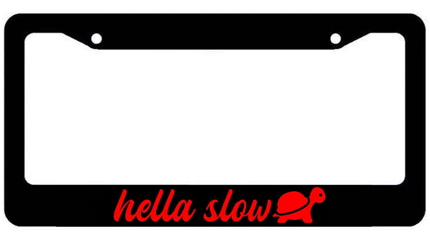 Hella Slow License Plate Frame Lowered jdm funny low slow red art