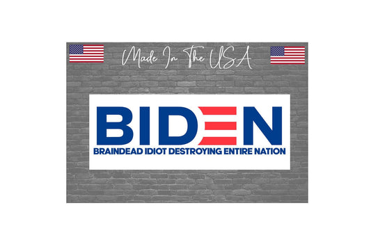 Biden Brainded Idiot Sticker Decal Anti-Biden Bumper Sticker 8"