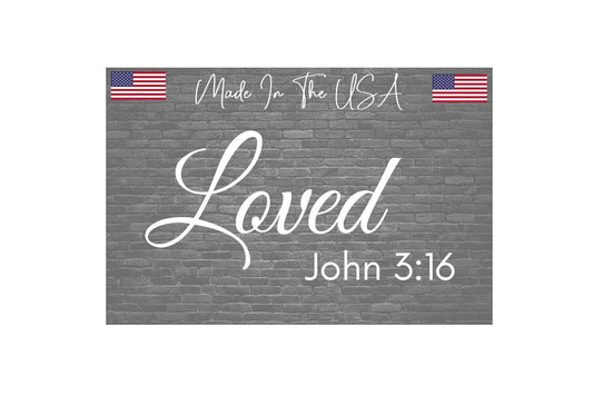 Loved John 3:16 Sticker Decal - Christian Sticker Decal - 6"