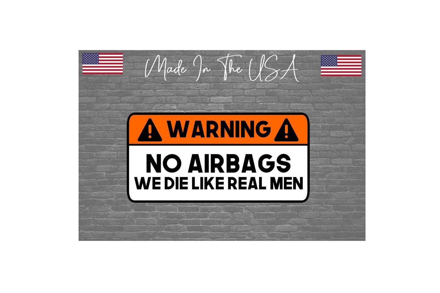 Warning No Airbag We die like real mean Sticker Decal Funny JDM 5"
