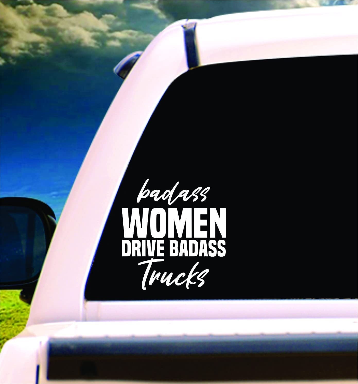 Badass Women Drive Badass Trucks Decal Sticker Vinyl Car Truck Window JDM 5"