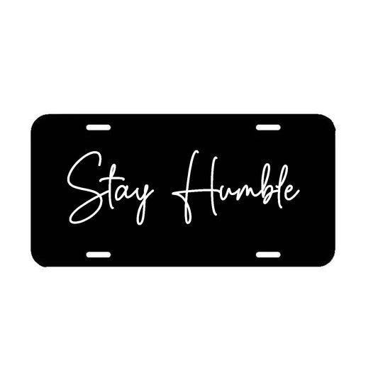 Stay Humble Front License Plate Frame - JDM Cover Car Truck SUV White