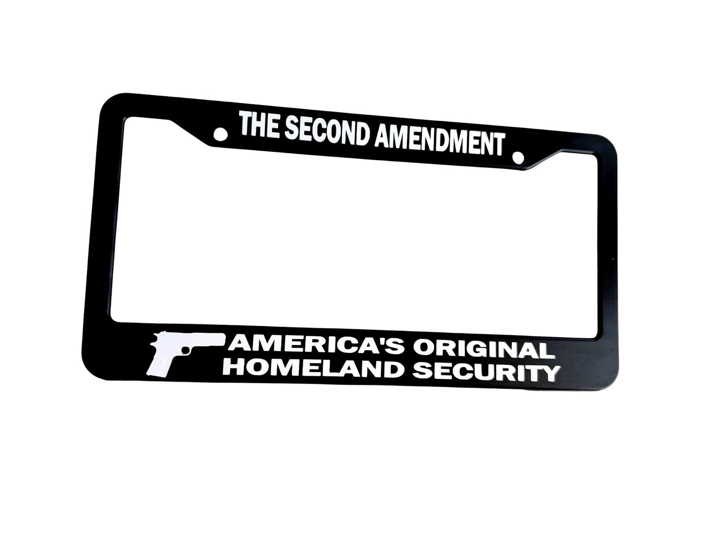 The 2nd Amendment America's Original Homeland Security License Plate Frame