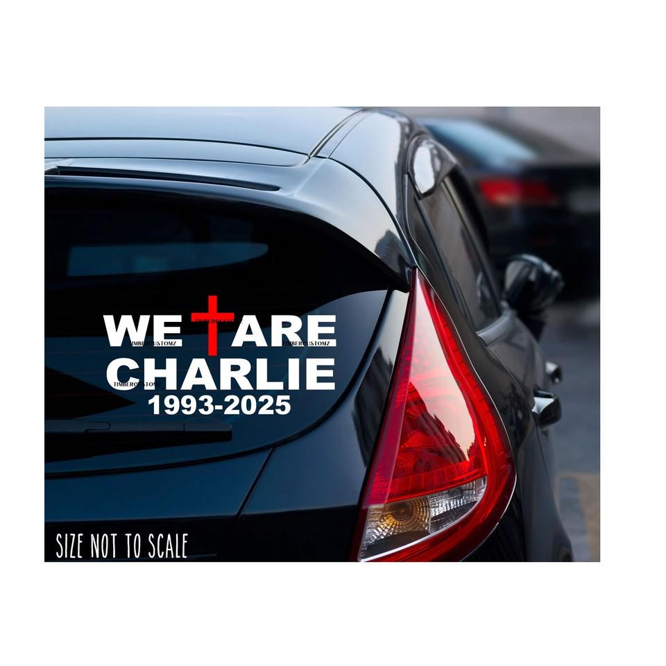 We are Charlie Kirk Sticker Decal 1993-2025 True American Hero 6" Freedom #VC