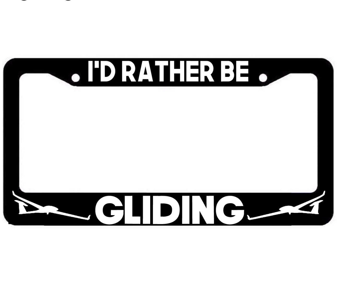 Id Rather be Gliding License Plate Frame Cover - Glider Plane Pilot