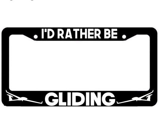 Id Rather be Gliding License Plate Frame Cover - Glider Plane Pilot